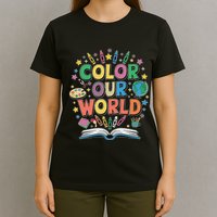Color Our World Summer Reading Art And Creativity Enthusiast T-Shirt