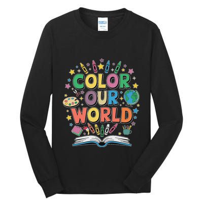 Color Our World Summer Reading Art And Creativity Enthusiast Tall Long Sleeve T-Shirt