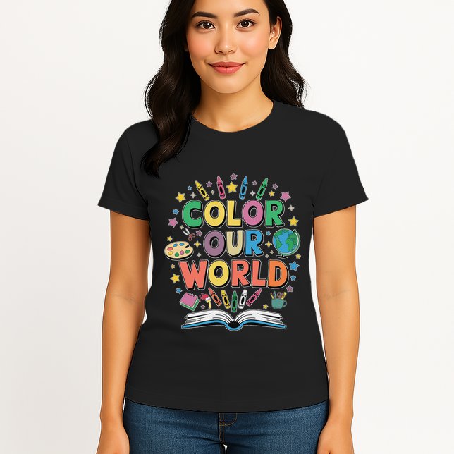 Color Our World Summer Reading Art And Creativity Enthusiast Womens T-Shirt