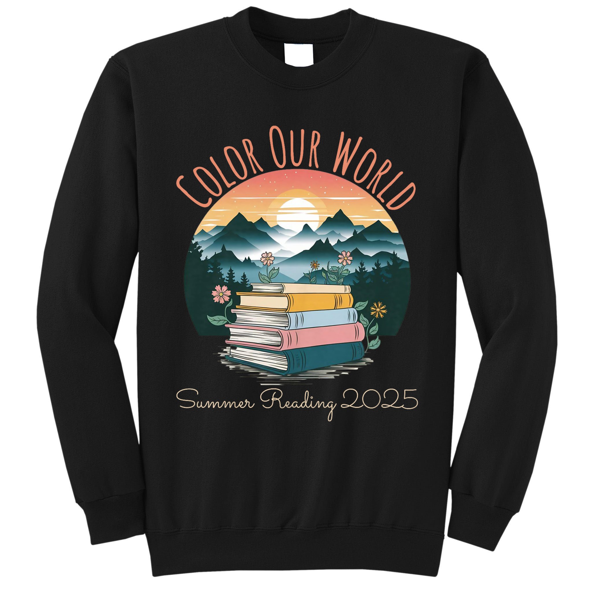 Color Our World Summer Reading 2025 Cute Book Wildflowers Tall Sweatshirt