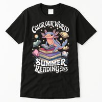 Color Our World Summer Reading 2025 Cute Librarian Axolotl Tall T-Shirt