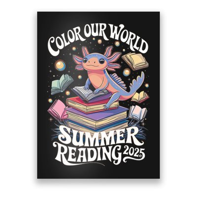 Color Our World Summer Reading 2025 Cute Librarian Axolotl Poster