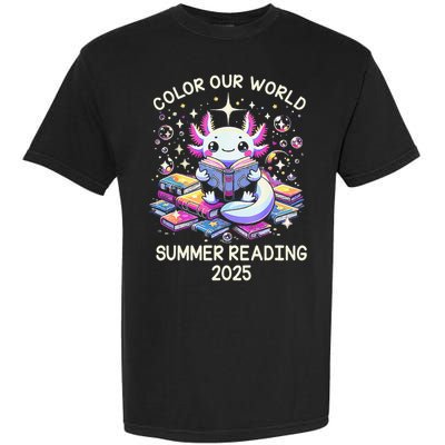 Color Our World Summer Reading Program 2025 Cute Axolotl Gift Garment-Dyed Heavyweight T-Shirt