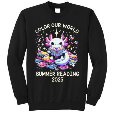 Color Our World Summer Reading Program 2025 Cute Axolotl Gift Sweatshirt