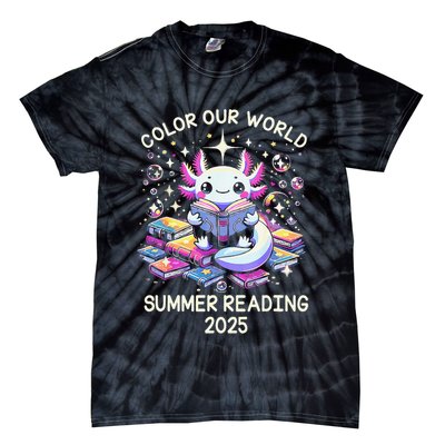 Color Our World Summer Reading Program 2025 Cute Axolotl Gift Tie-Dye T-Shirt