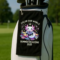 Color Our World Summer Reading Program 2025 Cute Axolotl Gift Golf Towel