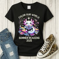 Color Our World Summer Reading Program 2025 Cute Axolotl Gift Womens T-Shirt