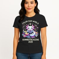 Color Our World Summer Reading Program 2025 Cute Axolotl Gift Womens T-Shirt