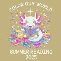 Color Our World Summer Reading Program 2025 Cute Axolotl Gift T-Shirt