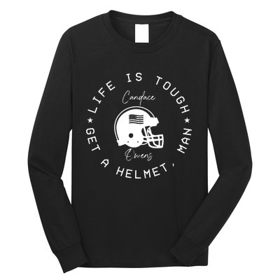 Candace Owens Wearing Life Is Tough Get A Helmet Man Long Sleeve Shirt