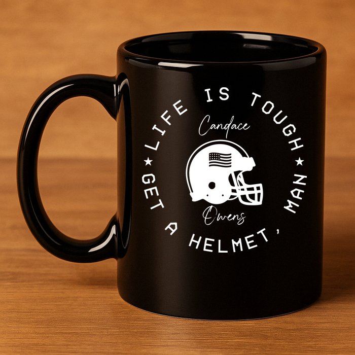 Candace Owens Wearing Life Is Tough Get A Helmet Man 11oz C Handle Ceramic Mug