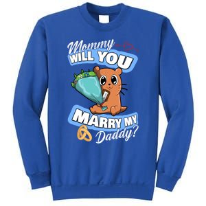 Cute Otter Wedding Offer Mommy Will You Marry My Daddy Cute Gift Sweatshirt