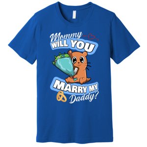 Cute Otter Wedding Offer Mommy Will You Marry My Daddy Cute Gift Premium T-Shirt