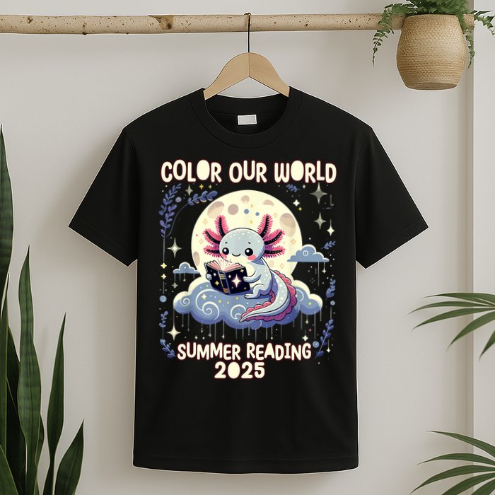 Color Our World Summer Reading Program 2025 Funny Axolotl T-Shirt