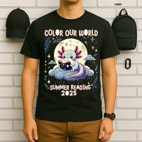 Color Our World Summer Reading Program 2025 Funny Axolotl T-Shirt