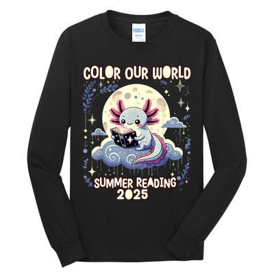 Color Our World Summer Reading Program 2025 Funny Axolotl Tall Long Sleeve T-Shirt