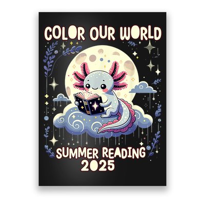 Color Our World Summer Reading Program 2025 Funny Axolotl Poster