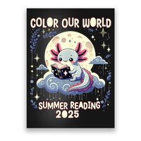 Color Our World Summer Reading Program 2025 Funny Axolotl Poster