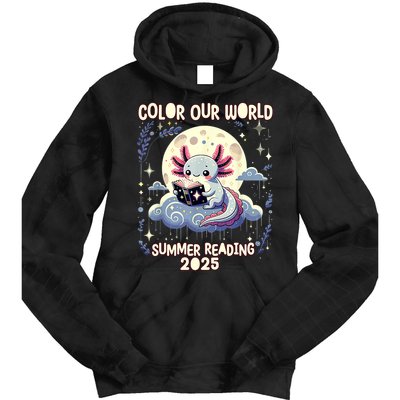 Color Our World Summer Reading Program 2025 Funny Axolotl Tie Dye Hoodie