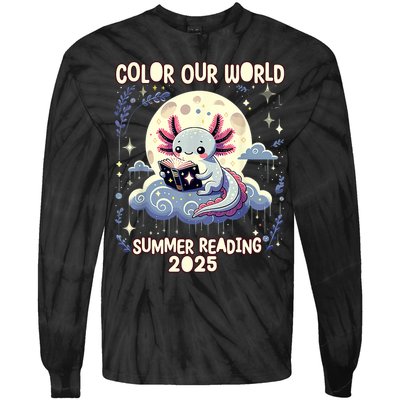 Color Our World Summer Reading Program 2025 Funny Axolotl Tie-Dye Long Sleeve Shirt