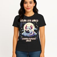 Color Our World Summer Reading Program 2025 Funny Axolotl Womens T-Shirt
