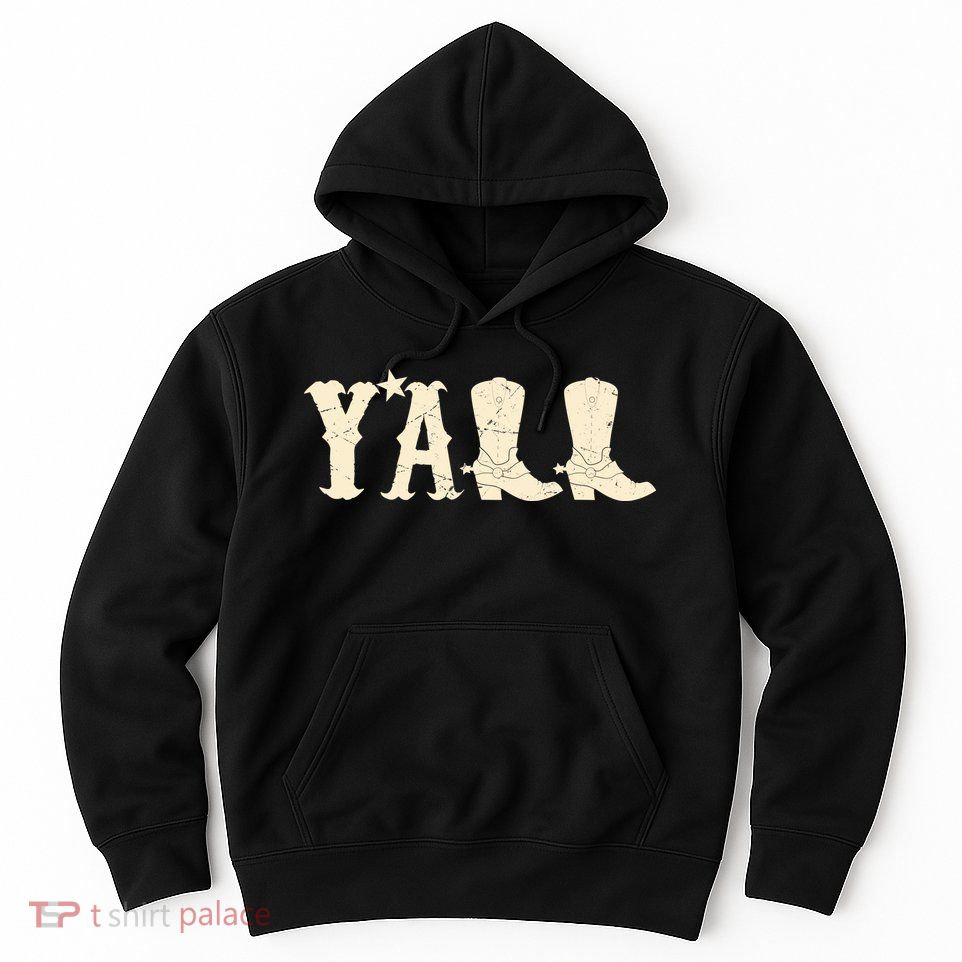 Cowboy Boots Y'ALL Hoodie