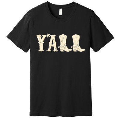 Cowboy Boots Y'ALL Premium T-Shirt