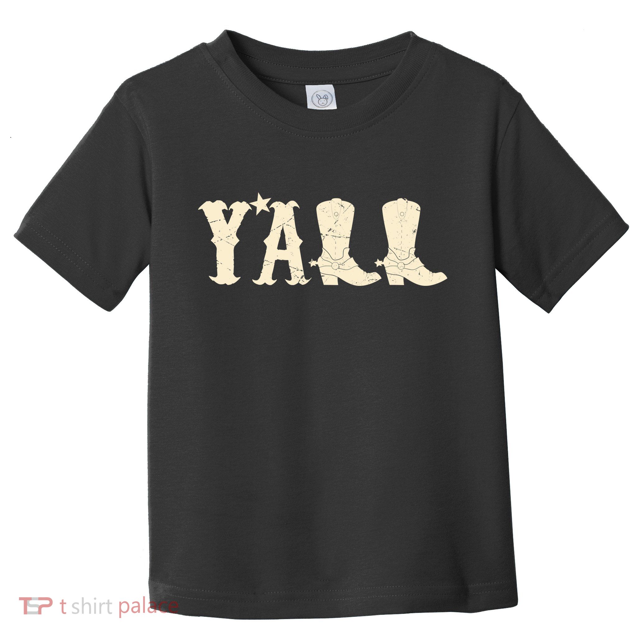 Cowboy Boots Y'ALL Toddler T-Shirt