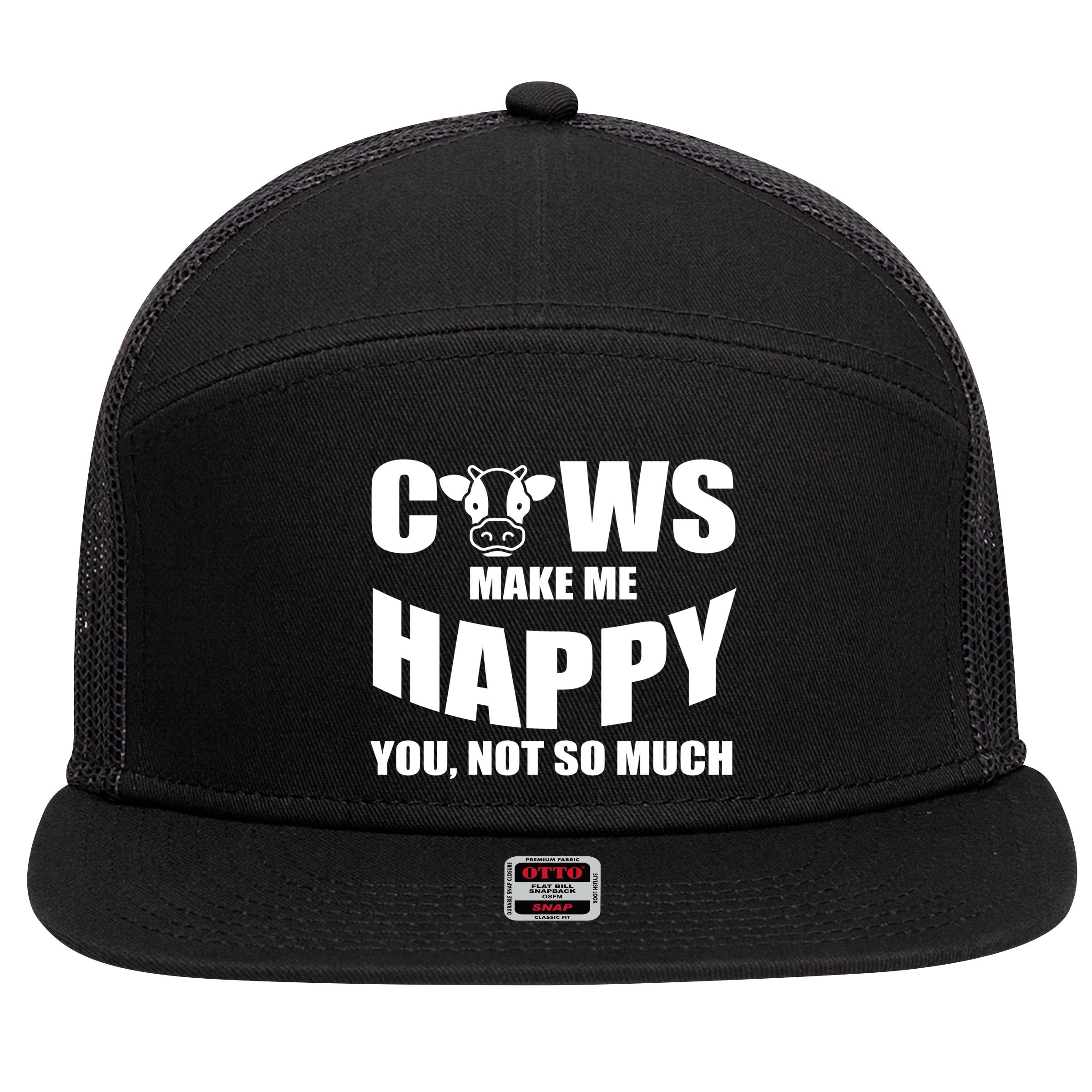 Cows Make Me Happy You Not So Much 7 Panel Mesh Trucker Snapback Hat