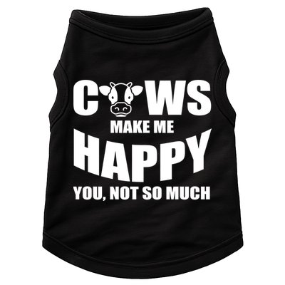 Cows Make Me Happy You Not So Much Doggie Tank