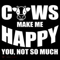 Cows Make Me Happy You Not So Much Flexfit Unipanel Trucker Cap