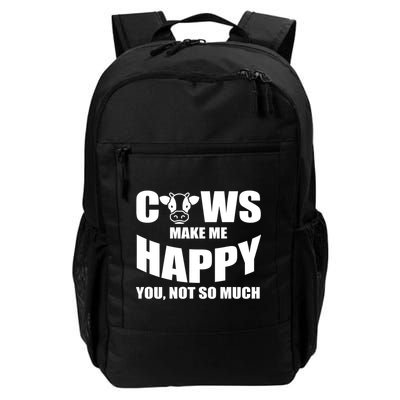 Cows Make Me Happy You Not So Much Backpack