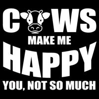 Cows Make Me Happy You Not So Much Sustainable Bucket Hat