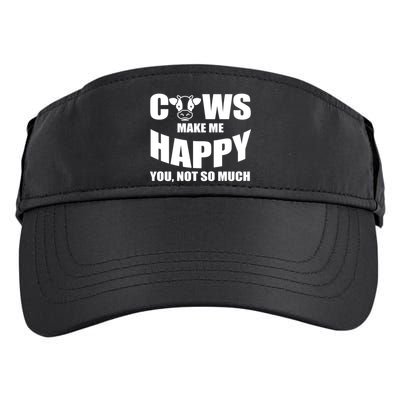 Cows Make Me Happy You Not So Much Adult Drive Performance Visor