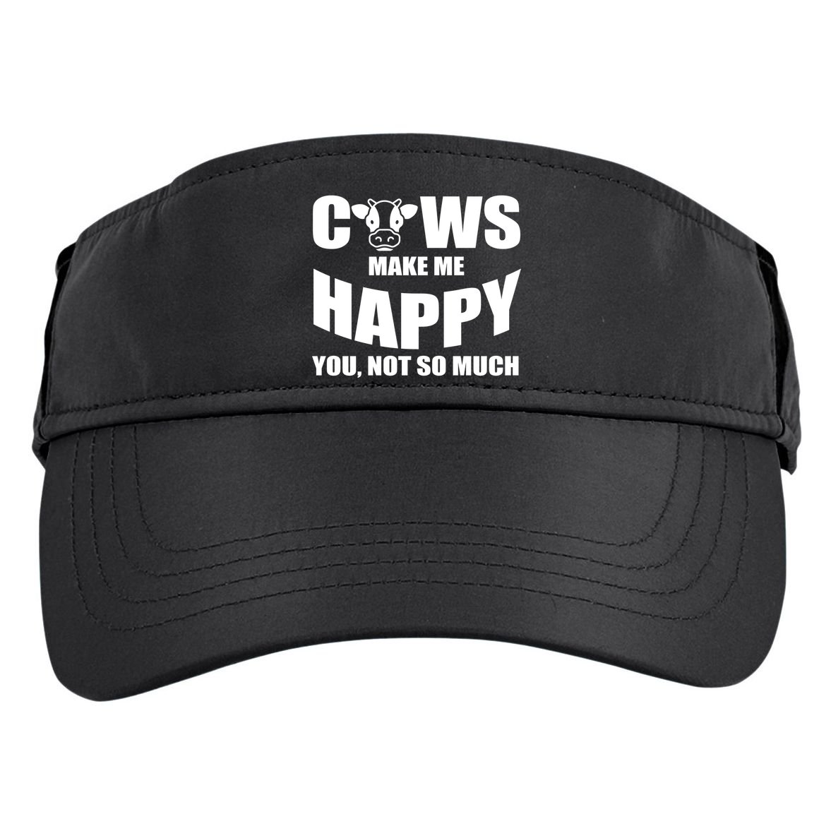 Cows Make Me Happy You Not So Much Adult Drive Performance Visor