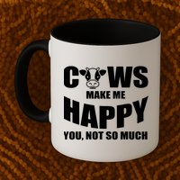 Cows Make Me Happy You Not So Much Mug