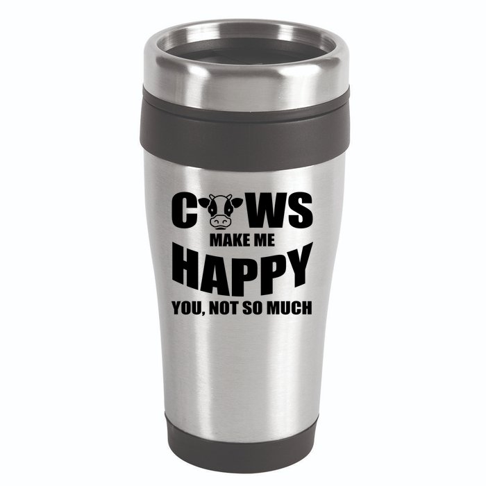 Cows Make Me Happy You Not So Much 16oz Travel Tumbler
