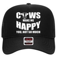 Cows Make Me Happy You Not So Much Trucker Hat
