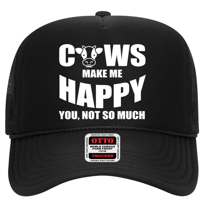 Cows Make Me Happy You Not So Much Trucker Hat