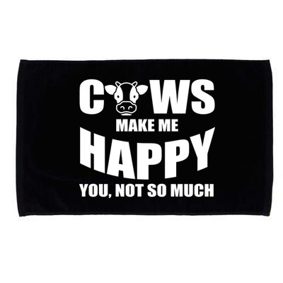 Cows Make Me Happy You Not So Much Microfiber Hand Towel