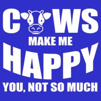 Cows Make Me Happy You Not So Much 16 in Basic Backpack