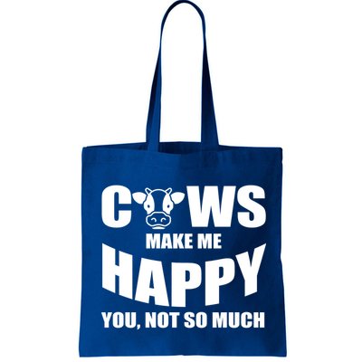 Cows Make Me Happy You Not So Much Bag