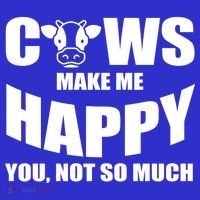 Cows Make Me Happy You Not So Much Bag