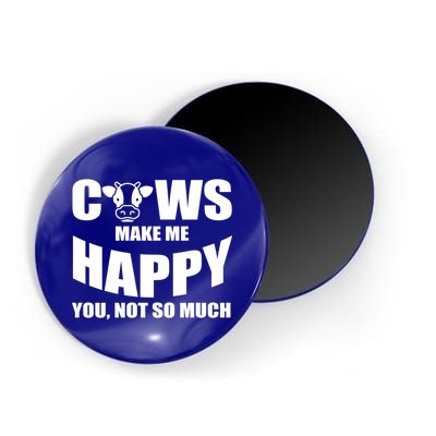 Cows Make Me Happy You Not So Much Magnet