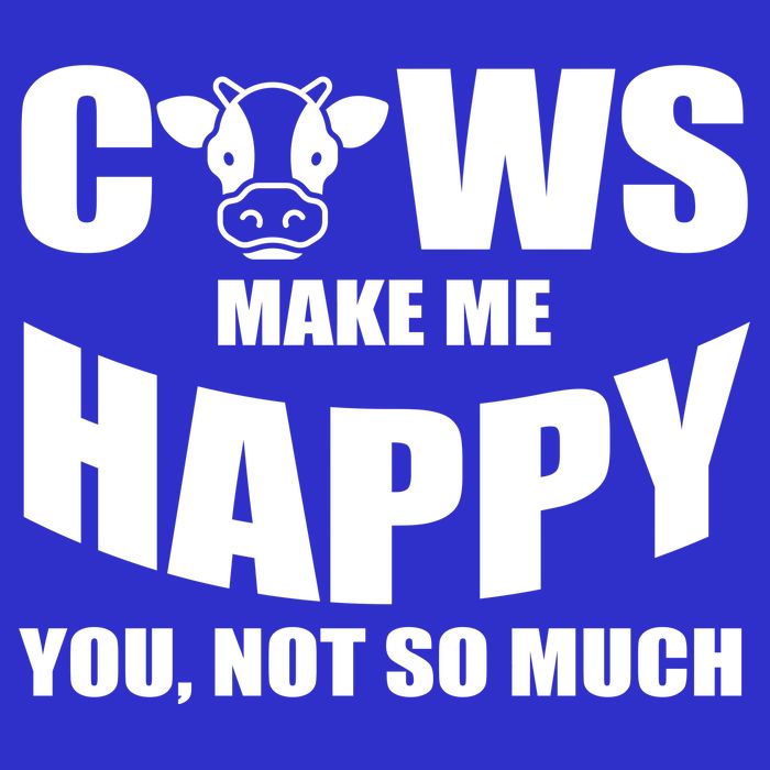 Cows Make Me Happy You Not So Much Magnet