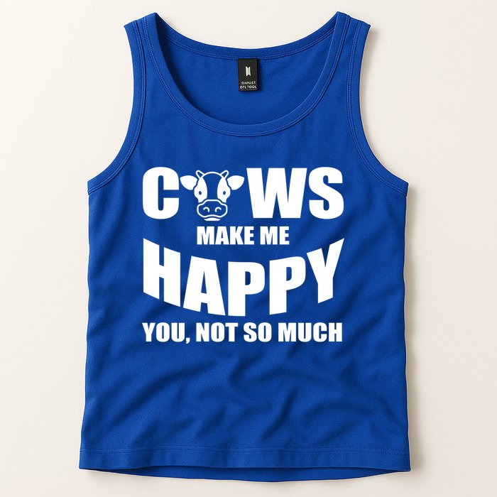 Cows Make Me Happy You Not So Much Tank Top