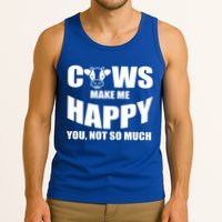 Cows Make Me Happy You Not So Much Tank Top