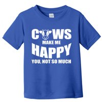 Cows Make Me Happy You Not So Much Toddler T-Shirt