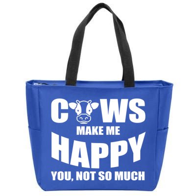 Cows Make Me Happy You Not So Much Zip Tote Bag