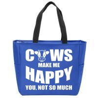 Cows Make Me Happy You Not So Much Zip Tote Bag
